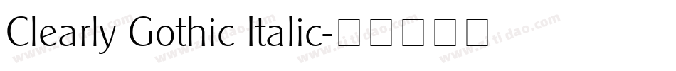 Clearly Gothic Italic字体转换